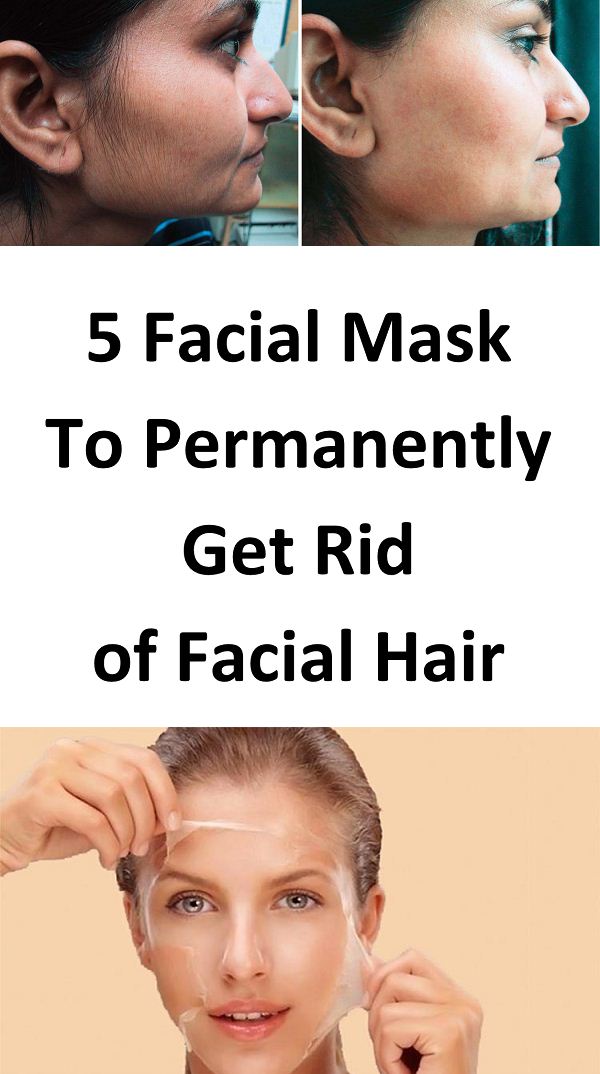 Women 5 Masks to Get Rid of Facial Hair Permanently