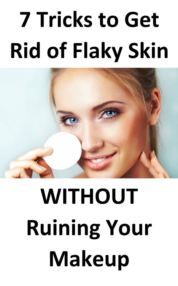7 Tricks to Get Rid of Flaky Skin (WITHOUT Ruining Your Makeup)